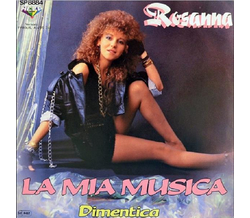 Rosanna (Rosanna Rocci) - La mia Musica / Dimentica