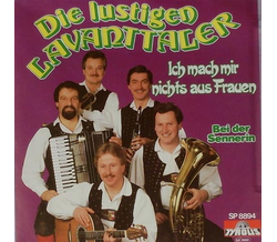 Die Lustigen Lavanttaler - Ich mach mir nichts aus Frauen...