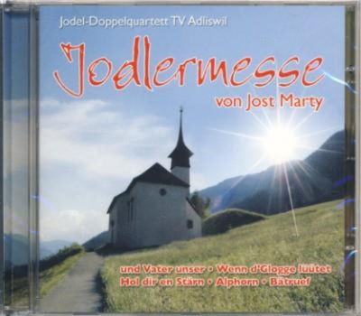 Jodel-Doppelquartett TV Adliswil - Jodlermesse von Jost Marty