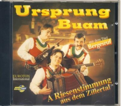 Ursprung Buam - A Riesenstimmung aus dem Zillertal