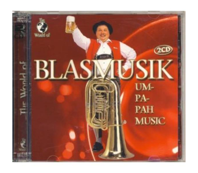 The World of Blasmusik Um-Pa-Pah Music 2CD