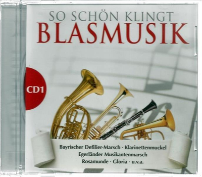 So schn klingt Blasmusik CD1 Neu