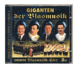 Giganten der Blasmusik Goldene Blasmusik-Hits Folge 3 (2CD)