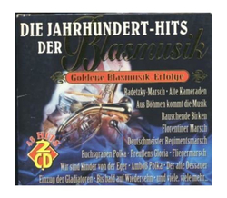 Die Jahrhundert-Hits der Blasmusik Folge 1 (2CD)