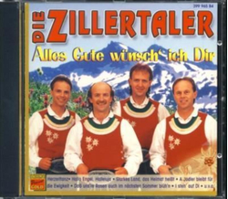 Die Zillertaler - Alles Gute wnsch ich Dir