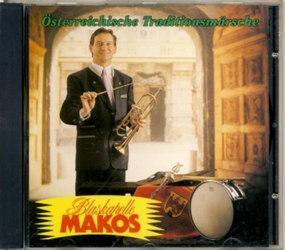 Blaskapelle Makos - sterreichische Traditionsmrsche CD