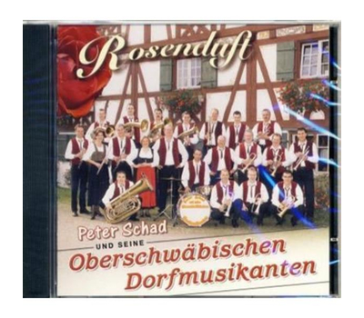 Peter Schad und seine Oberschwbischen Dorfmusikanten - Rosenduft