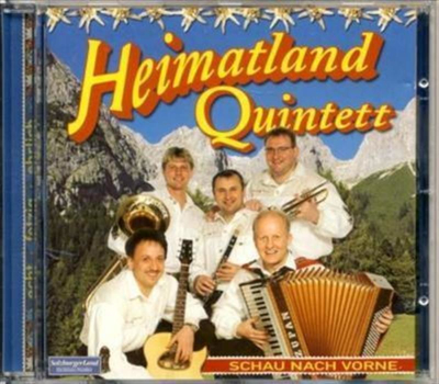 Heimatland Quintett - Schau nach vorne