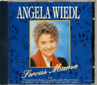 Angela Wiedl - Servus Mama