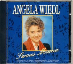 Angela Wiedl - Servus Mama