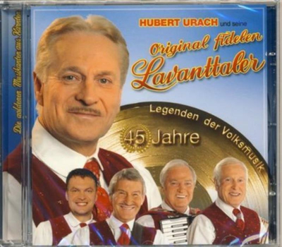 Hubert Urach und seine Original fidelen Lavanttaler - 45 Jahre Legenden der Volksmusik