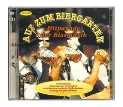 Auf zum Biergarten - Hitparade der Blasmusik (2CD)