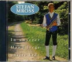 Stefan Mross - In unserer Hand liegt unsere Erde