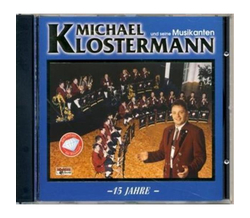 Michael Klostermann und seine Musikanten - 15 Jahre