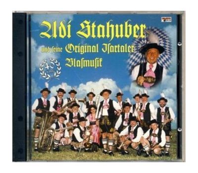 Adi Stahuber und seine Original Isartaler Blasmusik - 40 Jahre