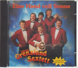 Orig. Grenzland Sextett - Eine Hand voll Sonne CD