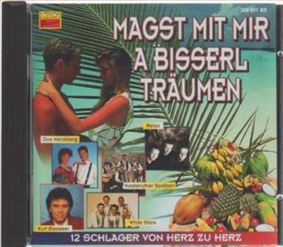 Magst mit mir a bisserl Trumen - 12 Schlager von Herz zu Herz