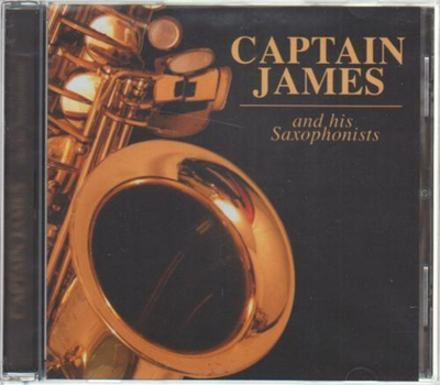 Captain James and his Saxophonists