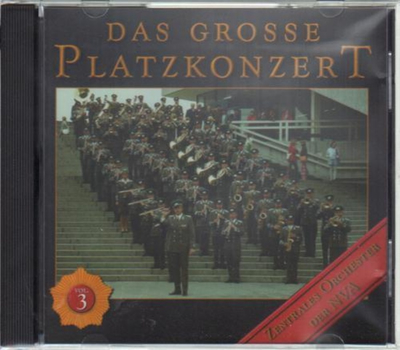 Zentrales Orchester der NVA - Das grosse Platzkonzert (Vol. 3)