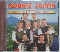 Robert Zupan und seine Musikanten aus Oberkrain - Ein...