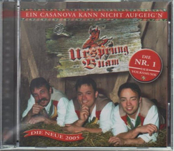 Ursprung Buam - Ein Casanova kann nicht aufgeign