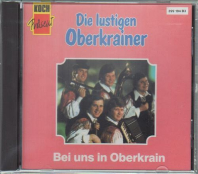 Die lustigen Oberkrainer - Bei uns in Oberkrain