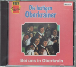 Die lustigen Oberkrainer - Bei uns in Oberkrain