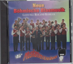 Neue Bhmische Blasmusik - Musikantenzauber CD Neu