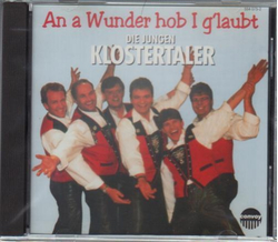 Klostertaler (Die Jungen) - An a Wunder hob I glaubt