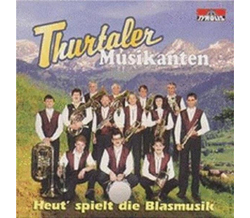 Thurtaler Musikanten - Heut spielt die Blasmusik CD