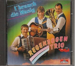 Regenbogen Trio - I brauch die Musig