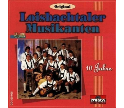 Original Loisbachtaler Musikanten - 10 Jahre