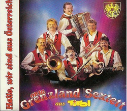 Orig. Grenzland Sextett - Hallo, wir sind aus sterreich