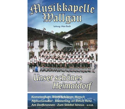 Musikkapelle Wallgau - Unser schnes Heimatdorf