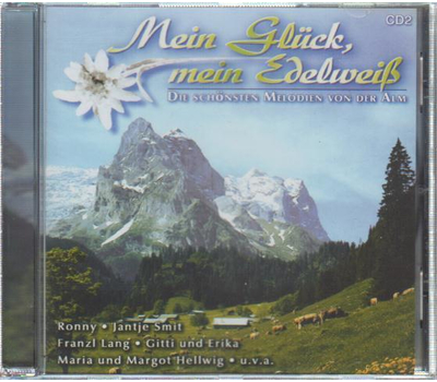 Mein Glck, mein Edelwei - Die schnsten Melodien von der Alm (CD2)