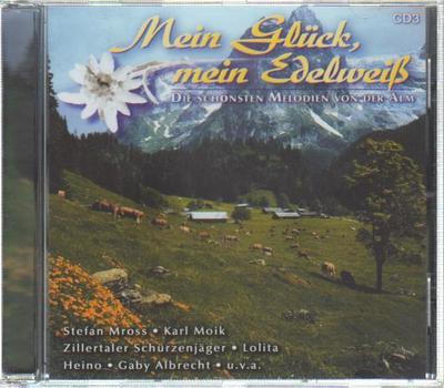 Mein Glck, mein Edelwei - Die schnsten Melodien von der Alm (CD3)
