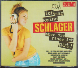 Ich mag keine Schlager aber die finde ich gut! (3CD)