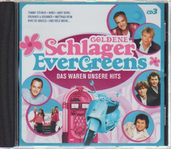 Goldene Schlager Evergreens - Das waren unsere Hits CD3