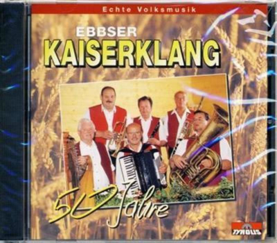 Ebbser Kaiserklang - 50 Jahre CD