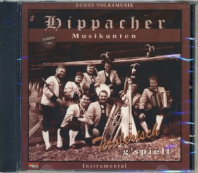 Hippacher Musikanten -Tirolerisch gspielt / Instrumental (EchteVolksmusik)