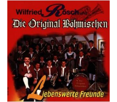 Wilfried Rsch und Die Original Bhmischen - Liebenswerte Freunde