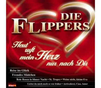 Die Flippers - Heut ruft mein Herz nur nach Dir