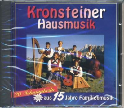 Kronsteiner Hausmusik - 20 Schmankerln aus 15 Jahren Familienmusik