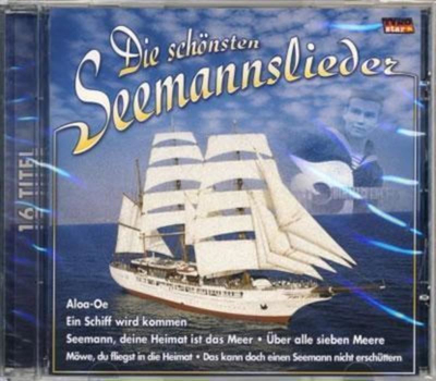 Die schnsten Seemannslieder