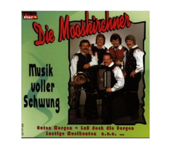 Die Mooskirchner - Musik voller Schwung