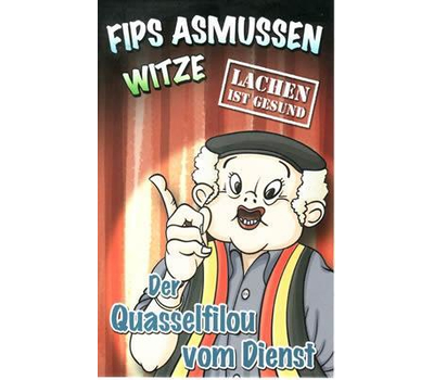 Lachen ist Gesund - ber 100 Fips Asmussen Witze des deutschen Starhumoristen Quasselfilou vom Dienst MC Neu