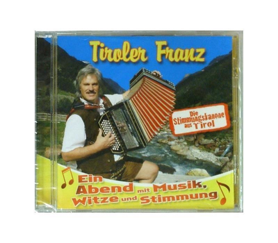 Tiroler Franz - Ein Abend mit Musik, Witze und Stimmung