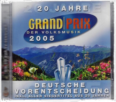 Grand Prix der Volksmusik 2005 Deutsche Vorentscheidung inkl. aller Siegertitel aus 20 Jahren