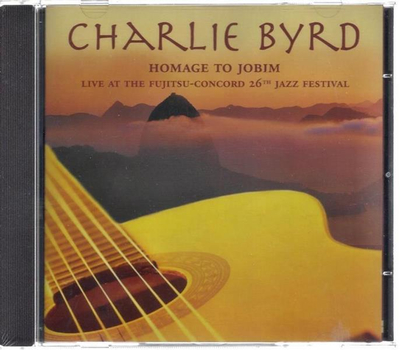 Charlie Byrd - Homage to Jobim Live at the Fujitsu-Concord 26th Jazz Festival