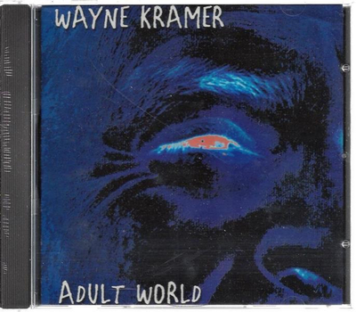 Wayne Kramer - Adult World